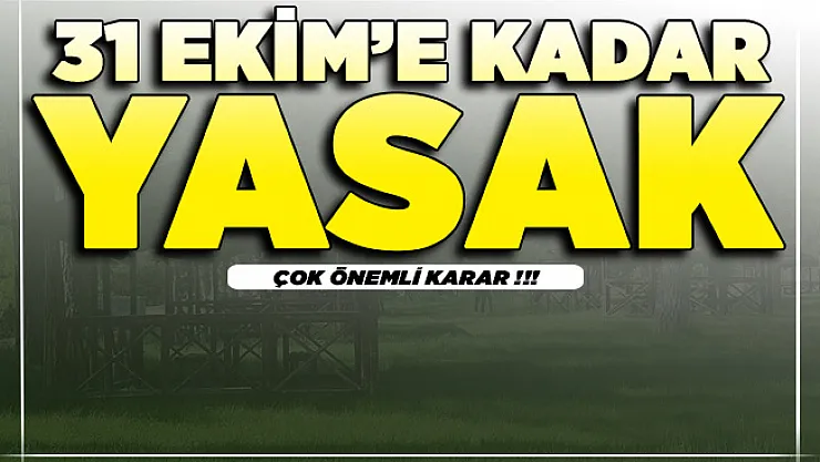 Kritik karar resmi olarak duyuruldu: 31 Ekim tarihine kadar acil yasak getirildi!
