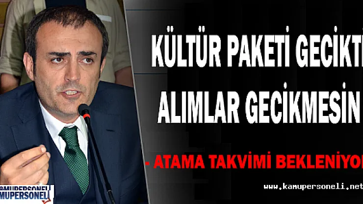 Kültür Bakanlığı 600 Kadroya Atama Planlamasını Açıklayacak Mı?