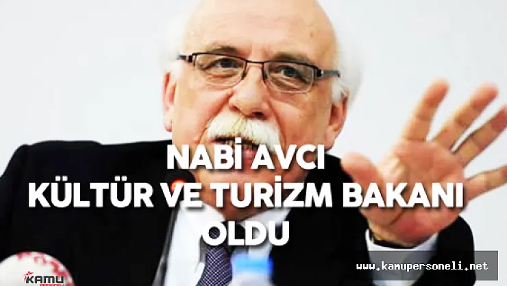 Kültür ve Turizm Bakanı Nabi Avcı Kimdir? ( Eski Bakan Mahir Ünal Koltuğu Devredecek)
