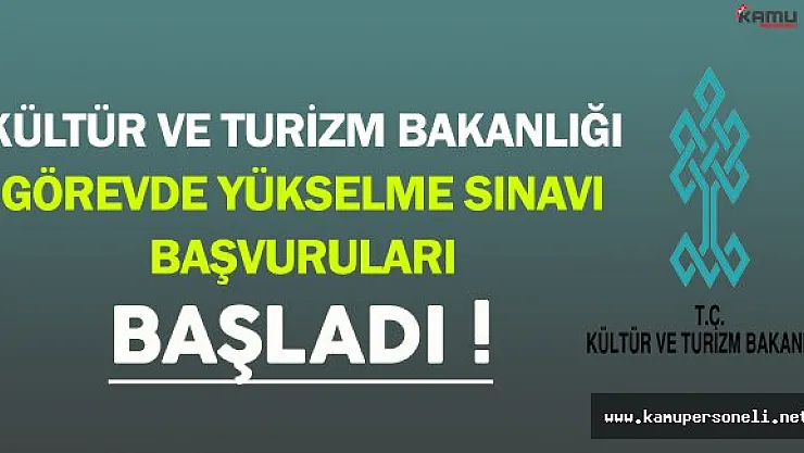 Kültür ve Turizm Bakanlığı Görevde Yükselme Sınavı (GYS) Başvuruları Başladı