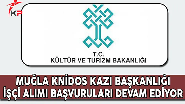 Kültür ve Turizm Bakanlığı, Knidos Kazı Başkanlığı İşçi Alımı Devam Ediyor