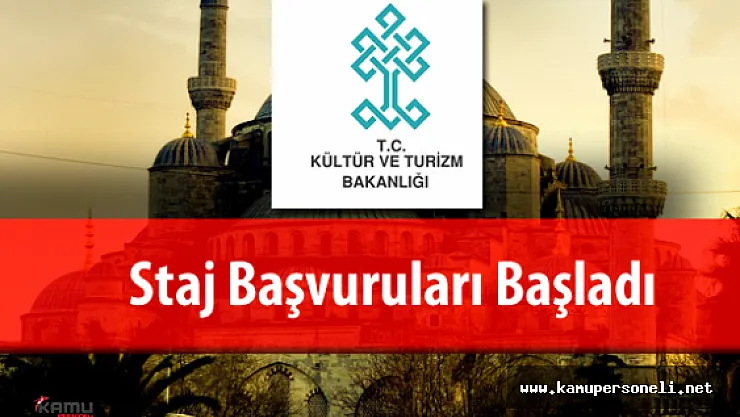 Kültür ve Turizm Bakanlığı Staj Başvuruları Başladı