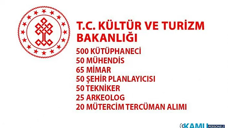 Kültür ve Turizm Bakanlığı tarafından 760 sözleşmeli memur alımı yapılacaktır!