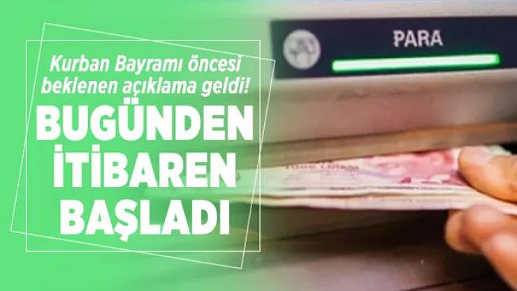 Kurban Bayramı öncesi beklenen açıklama geldi! Bugünden itibaren başladı
