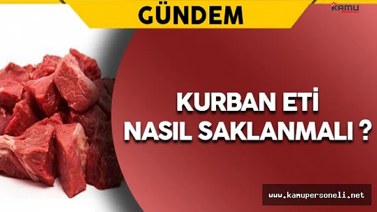 Kurban Eti Nasıl Saklanmalı ?
