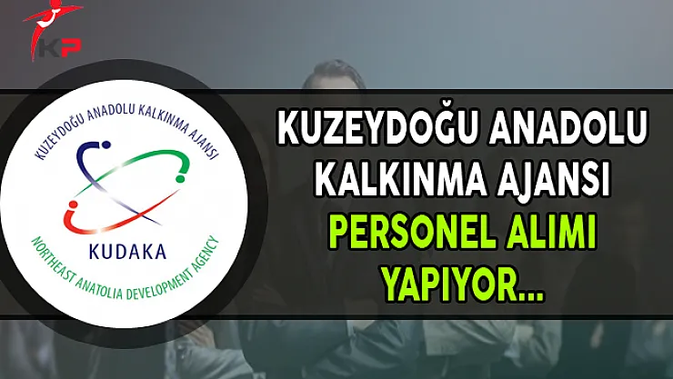 Kuzeydoğu Anadolu Kalkınma Ajansı Personel Alımı Yapıyor