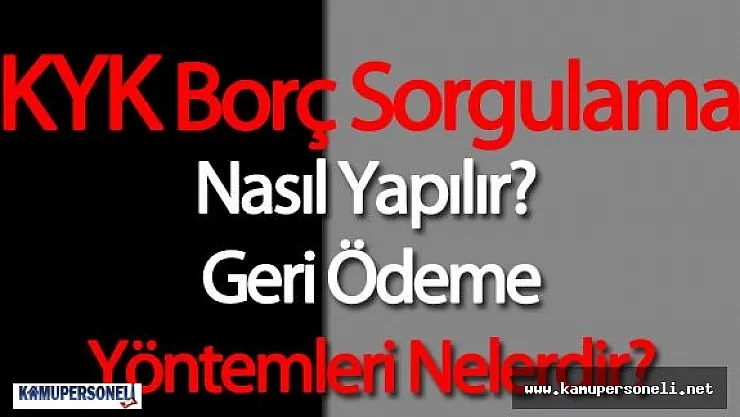 KYK Borç Sorgulama ve Ödeme İşlemleri Nasıl Yapılır ( KYK Bursu Kimlere Ne Şartlarda Veriliyor)