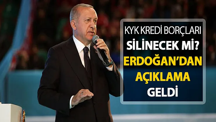 KYK Borçları Siliniyor Mu? Cumhurbaşkanı Erdoğan Açıkladı