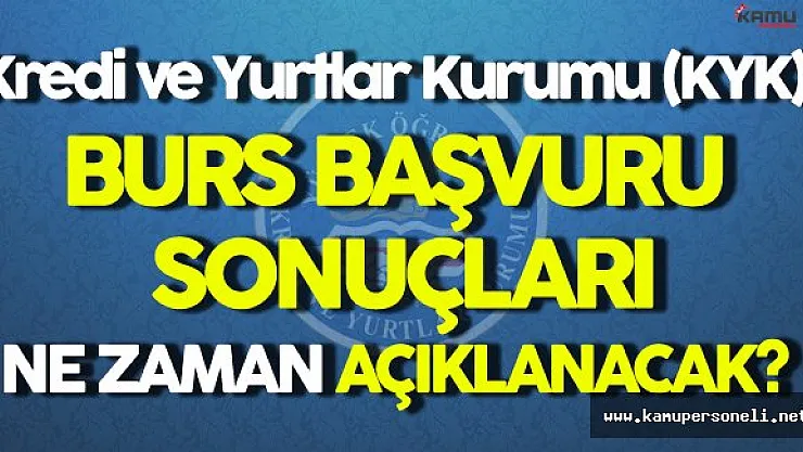 KYK Burs Başvuru Sonuçları Ne Zaman Açıklanacak ?