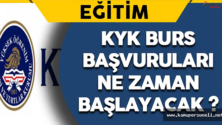KYK Burs Başvuruları Ne Zaman Başlayacak ?