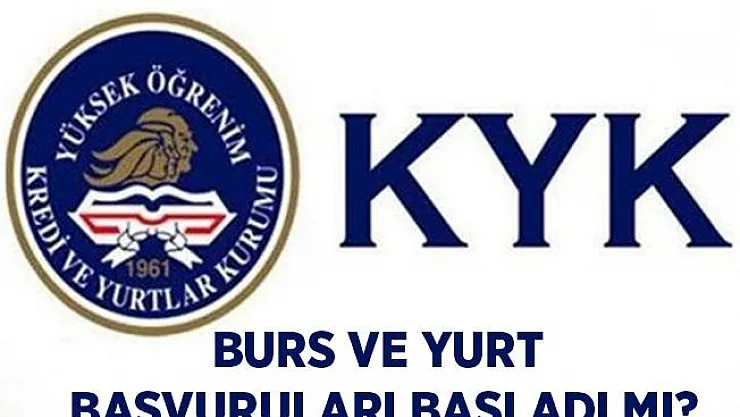 KYK burs ve yurt başvuruları başladı mı? Başvurular ne zaman yapılacak?