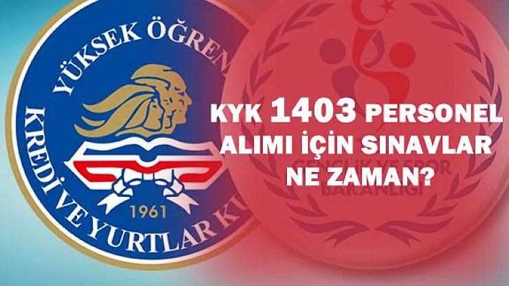 KYK Personel Alımı İçin Sözlü Sınavlar Ne Zaman Yapılacak?