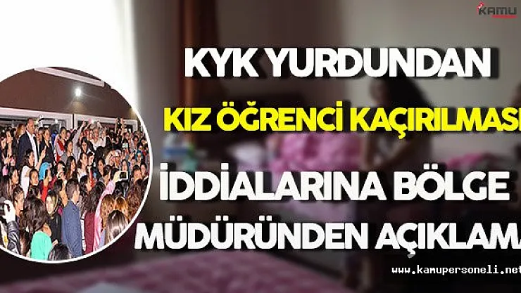 KYK Yurdundan Kız Öğrenci Kaçırılması İddialarına Yanıt Geldi