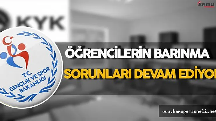 KYK Yurt İşlemleri Sona Erdi, Öğrencilerin Barınma Sorunları Devam Ediyor