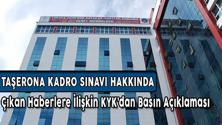 KYK'dan Taşerona Kadro Sınavı Hakkında Çıkan Haberlere İlişkin Basın Açıklaması