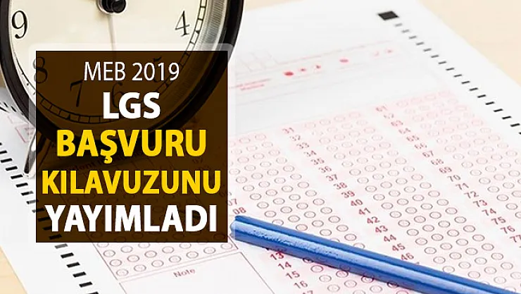LGS Başvuru Kılavuzu MEB Tarafından Yayımlandı