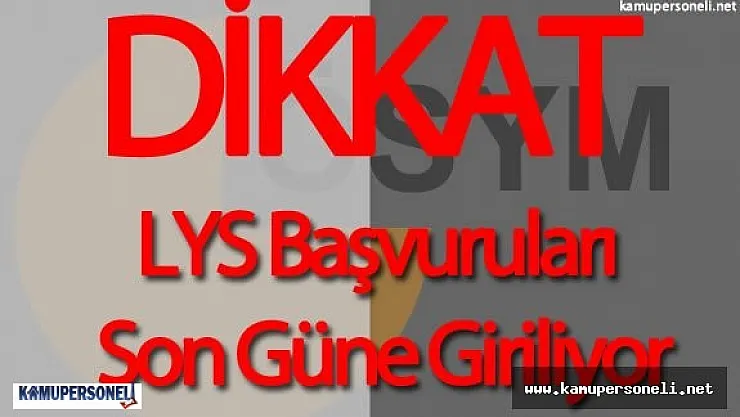 Lisans Yerleştirme Sınavı (2016 LYS) Başvurular Sona Eriyor ( Hangi Sınav Ne Zaman Olacak )