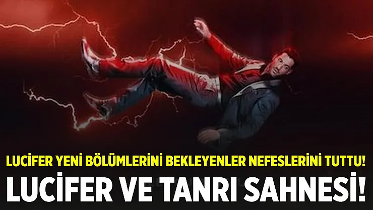 Lucifer 5. sezon 2. kısım bekleyenler nefeslerin tuttu! Lucifer ve Tanrı sahnesi ilk kısım yayınlandı!