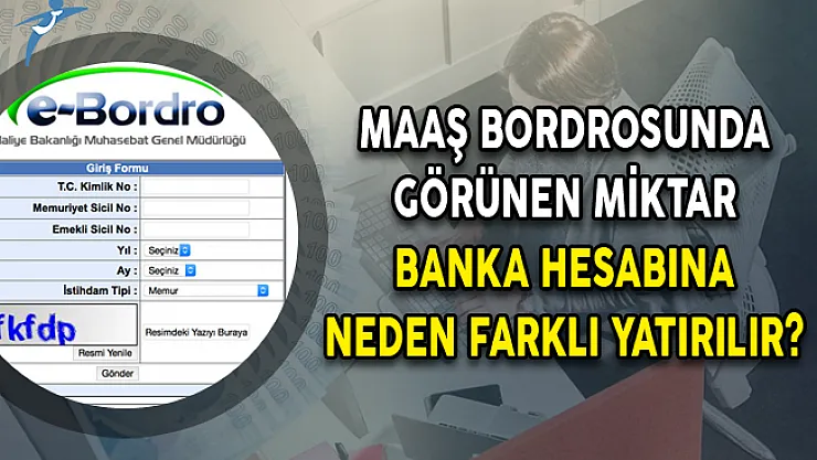 Maaş Bordrosunda Görünen Miktar Banka Hesabına Neden Farklı Yatırılır?