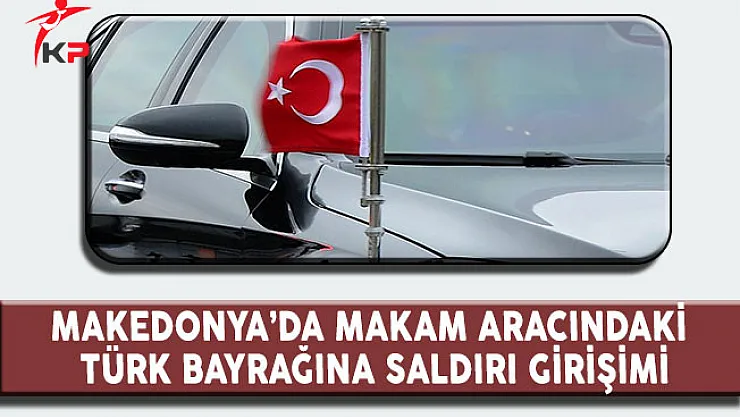 Makam Aracındaki Türk Bayrağına Saldırdı!