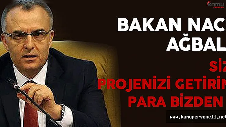Maliye Bakanı Ağbal Projesini Getirene Teminatsız Kredi İmkanını Açıkladı !