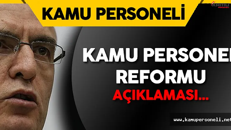 Maliye Bakanı :&quotKamu Personel Reformu Yakın Zamanda Gündemimizde Olacak"