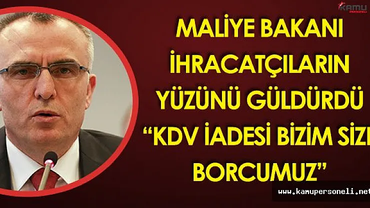 Maliye Bakanı Naci Ağbal'dan İhracatçıları Sevindirecek Açıklamalar