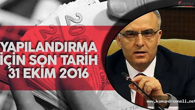 Maliye Bakanı'ndan Borcu Olan Vatandaşa Uyarı ! &quotYapılandırma için Son Tarih 31 Ekim"