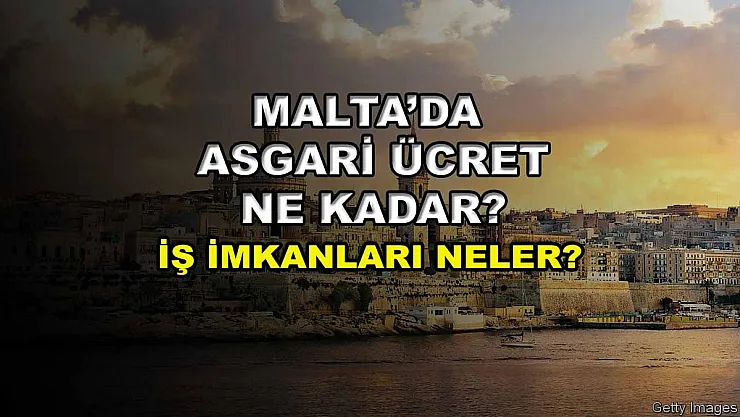 Malta'da Asgari Ücret Ne Kadar? İş İmkanları Nelerdir?