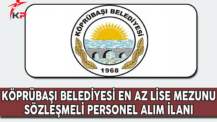 Manisa Köprübaşı Belediyesi En Az Lise Mezunu İşçi Alım İlanı