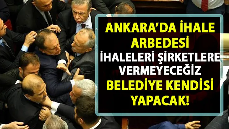 Mansur Yavaş, Ankara'da tüm işleri belediyenin kendisi yapacak! Şirketlere ihale verilmeyecek!..