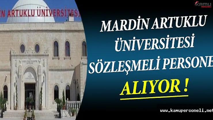 Mardin Artuklu Üniversitesi Sözleşmeli Personel Alıyor !