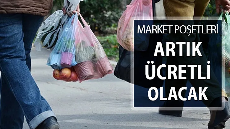 Market Poşetleri Artık Paralı Olacak ! Karar Resmi Gazete'de Yayımlandı