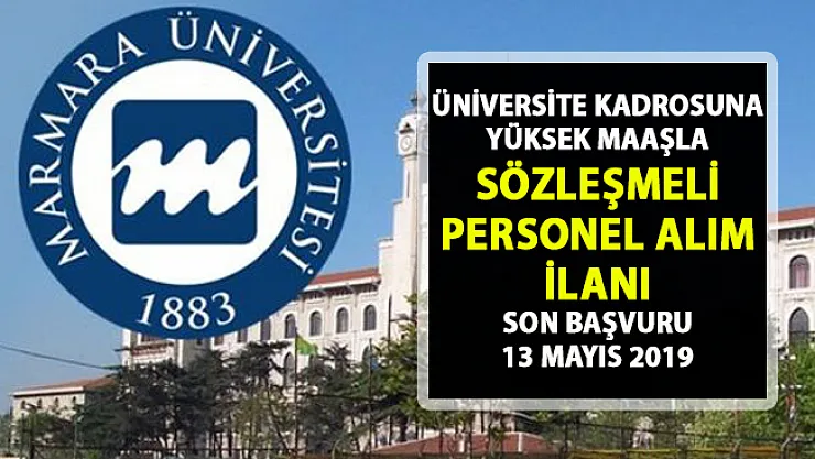 Marmara Üniversitesine Yüksek maaşlı personel alımı yapılacaktır! Başvuru şartları nelerdir?