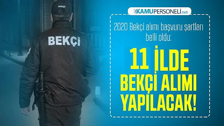 Mart ayı bekçi alımı başvuru şartları belli oldu: 11 ilde bekçi alımı yapılacak!
