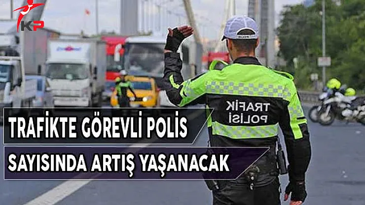 Masa Başında Çalışan 3 Bin Polis Sokaklarda Görevlendirilecek