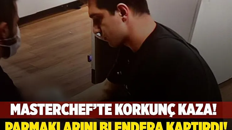 Masterchef korkunç kaza! Masterchef Sefa parmağını blendera kaptırdı!