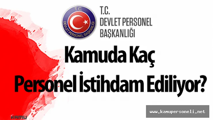 Mayıs 2016 İtibariyle Kamuda Kaç Personel İstihdam Ediliyor?