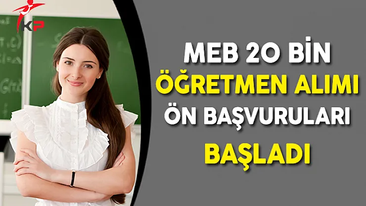 MEB 20 Bin 127 Öğretmen Alımı Ön Başvuruları Başladı