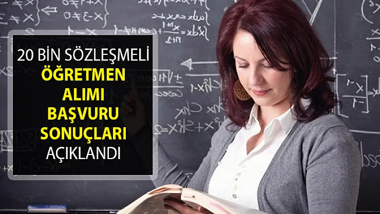 MEB 20 Bin Sözleşmeli Öğretmen Alımı Başvuru Sonuçları Açıklandı- Sözleşmeli Öğretmen Alımı Mülakat Yerleri Açıklandı
