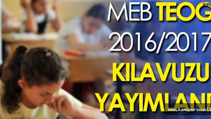 MEB 2016-2017 Öğretim Yılı TEOG Kılavuzunu Yayımladı
