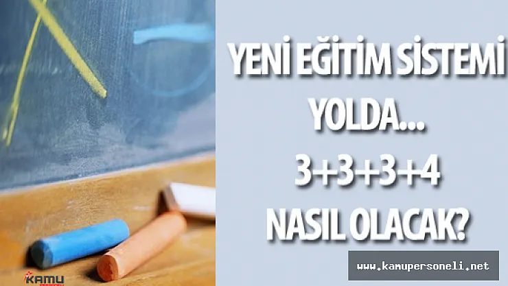 MEB 4+4+4 Sistemi Yerini 3+3+3+4'e Bırakıyor ( Yeni Eğitim Sistemi Nasıl Olacak? )