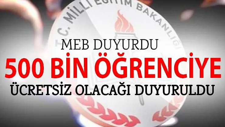 MEB 500 Bin Öğrencinin Başvuru Yapması Planlanan Başvuruları Ücretsiz Olacağını Duyurdu