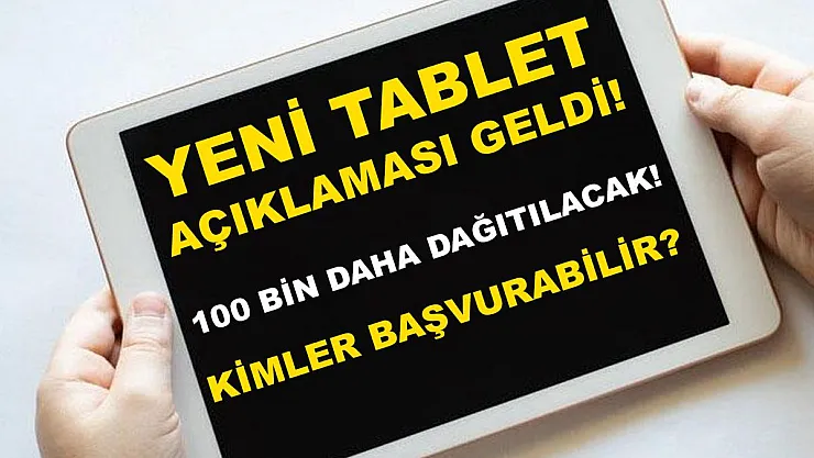 MEB açıkladı! 100 bin ihtiyaç sahibine daha bedava tablet verilecek! Ücretsiz tablet başvurusu!