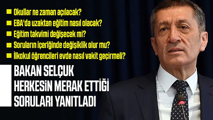 MEB Bakanı Selçuk EBA, uzaktan eğitim ve merak edilen tüm sorulara cevap verdi!