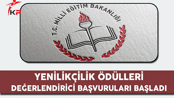 MEB, Eğitim ve Öğretimde Yenilikçilik Ödülleri Değerlendirici Başvuruları Başladı