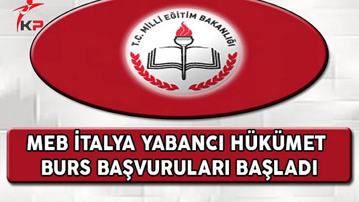 MEB İtalya Yabancı Hükümet Burs Başvuruları Başladı