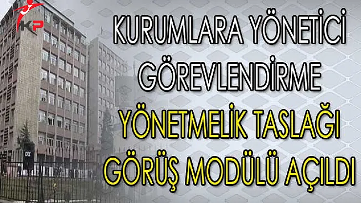 MEB Kurumlara Yönetici Görevlendirme Yönetmelik Taslağı Görüş Modülü Açıldı