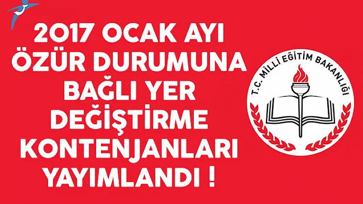 MEB Ocak ayı özür durumuna bağlı yer değiştirme kontenjanlarını yayımladı