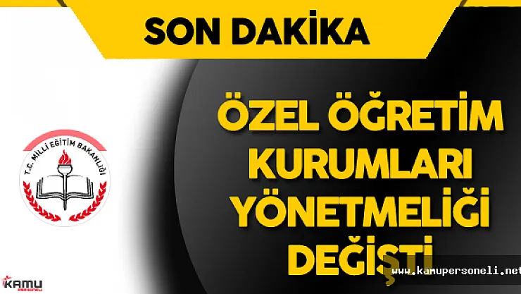 MEB Özel Öğretim Kurumları Yönetmeliğinde Değişiklik Yapıldı